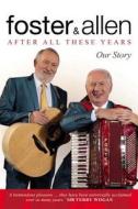 After All These Years: Our Story di Mick Foster, Tony Allen edito da Virgin Books