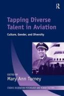 Tapping Diverse Talent In Aviation edito da Taylor & Francis Ltd