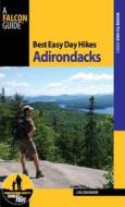 Best Easy Day Hikes Adirondacks di Lisa Feinberg Densmore edito da Rowman & Littlefield