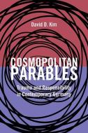 Kim, D:  Cosmopolitan Parables di David D. Kim edito da Northwestern University Press