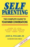 Self Parenting di John K Pollard edito da Generic Human Studies Publishing