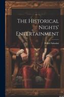 The Historical Nights' Entertainment di Rafael Sabatini edito da LEGARE STREET PR