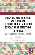 Teaching And Learning With Digital Technologies In Higher Education Institutions In Africa edito da Taylor & Francis Ltd
