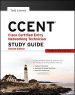 Ccent Cisco Certified Entry Networking Technician Study Guide: (Icnd1 Exam 640-822) di Todd Lammle edito da Sybex