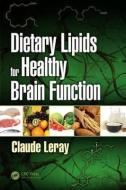 Dietary Lipids for Healthy Brain Function di Claude Leray edito da Taylor & Francis Ltd