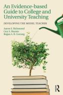 An Evidence-based Guide to College and University Teaching di Aaron S. Richmond edito da Routledge