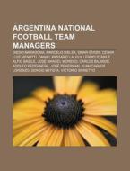 Argentina National Football Team Manager di Books Llc edito da Books LLC, Wiki Series