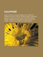 Dauphin : Is Re, Dauphin, Champsaur, Jac di Livres Groupe edito da Books LLC, Wiki Series