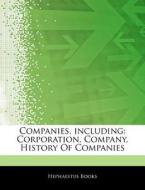 Companies, Including: Corporation, Compa di Hephaestus Books edito da Hephaestus Books