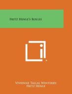 Fritz Henle's Rollei di Vivienne Tallal Winterry edito da Literary Licensing, LLC