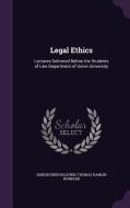 Legal Ethics di Simeon Eben Baldwin, Thomas Hamlin Hubbard edito da Palala Press