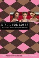 Dial L for Loser di Lisi Harrison edito da Turtleback Books