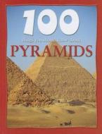 100 Things You Should Know about Pyramids di John Malam edito da Mason Crest Publishers