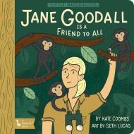 Little Naturalists Jane Goodall And The Chimpanzees di Kate Coombs, Seth Lucas edito da Gibbs M. Smith Inc