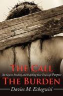 The Call the Burden di Davies M. Echegwisi edito da AuthorHouse UK