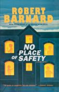 No Place of Safety di Robert Barnard edito da SCRIBNER BOOKS CO