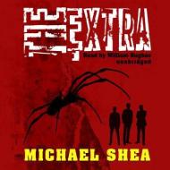 The Extra di Michael Shea edito da Blackstone Audiobooks