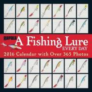 A Fishing Lure Every Day 2016 Wall Calendar: With Over 365 Photos di Rapala USA, Rapala Usa edito da Andrews McMeel Publishing