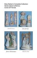 Mary Barker's Complete Collection Home Interiors/ Homco Circle of Friends di MS Mary K. Barker edito da Createspace