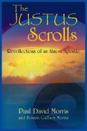 The Justus Scrolls di Paul David Morris edito da Inspiring Voices