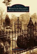 Winston-Salem's Historic Salem Cemetery di Molly Grogan Rawls edito da ARCADIA PUB (SC)