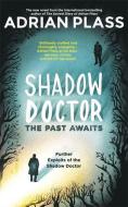 Shadow Doctor: The Past Awaits (Shadow Doctor Series) di Adrian Plass edito da Hodder & Stoughton General Division