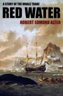 Red Water di Robert Edmond Alter edito da Wildside Press