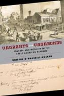 Vagrants and Vagabonds di Kristin O'Brassill-Kulfan edito da NYU Press