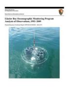Glacier Bay Oceanographic Monitoring Program Analysis of Observations, 1993-2009 di Seth L. Danielson, National Park Service edito da Createspace