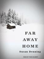 Far Away Home di Susan Denning edito da Tantor Audio