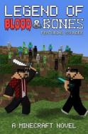 Legend of Blood & Bones: A Minecraft Novel FT Ssundee di The Gamer Gods edito da Createspace