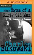 More Notes of a Dirty Old Man: The Uncollected Columns di Charles Bukowski, David Stephen Calonne (Editor) edito da Audible Studios on Brilliance