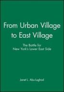 From Urban Village to East Village di Janet L. Abu-Lughod edito da Blackwell Publishers