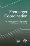 Premerger Coordination edito da American Bar Association