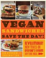 Vegan Sandwiches Save the Day! di Tamasin Noyes edito da Fair Winds Press