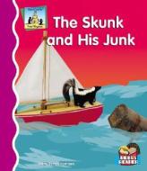 The Skunk and His Junk di Pam Scheunemann edito da SandCastle