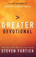 Greater Devotional di Steven Furtick edito da Multnomah Press