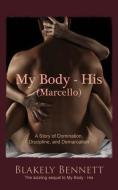 My Body-His Marcello di Blakely Bennett edito da FANNY PR