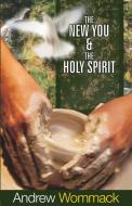 The New You & The Holy Spirit di Andrew Wommack edito da Harrison House