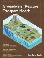 Groundwater Reactive Transport Models di Gour-Tsyh (George) Yeh, Jack C. Parker, Fan Zhang edito da BENTHAM SCIENCE PUB