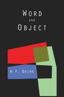 Word and Object (Studies in Communication) di Willard Van Orman Quine edito da MARTINO FINE BOOKS
