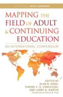 Mapping the Field of Adult and Continuing Education, Volume 1: Adult Learners edito da Stylus Publishing