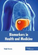 Biomarkers in Health and Medicine edito da HAYLE MEDICAL