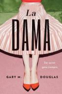 La dama (Spanish) di Gary M. Douglas edito da Access Consciousness Publishing Company