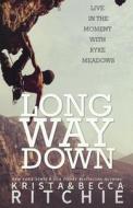 Long Way Down di Krista Ritchie, Becca Ritchie edito da Diversion Books