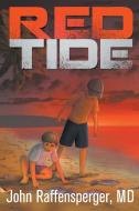 Red Tide di MD John Raffensperger edito da Strategic Book Publishing & Rights Agency, LLC