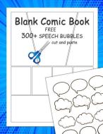 Blank Comic Book: 10 Variety of Panel Action Layout and Free 300+ Speech Bubbles for Cut and Paste di Omeca Bee edito da PENGUIN RANDOM HOUSE SOUTH AFR