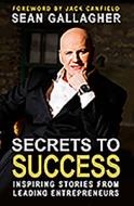 Secrets to Success di Sean Gallagher edito da The Mercier Press Ltd