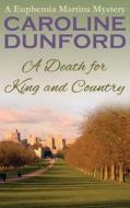 A Death for King and Country di Caroline Dunford edito da Accent Press (UK)