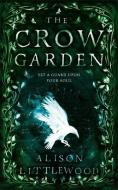 The Crow Garden di Alison Littlewood edito da Quercus Publishing